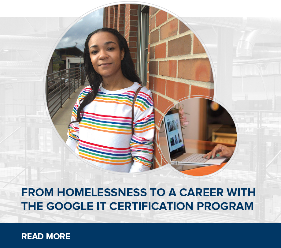 From Homelessness to A Career with the Google IT Certification Program